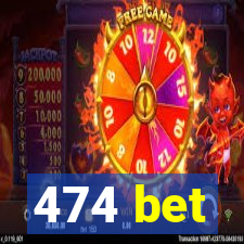 474 bet